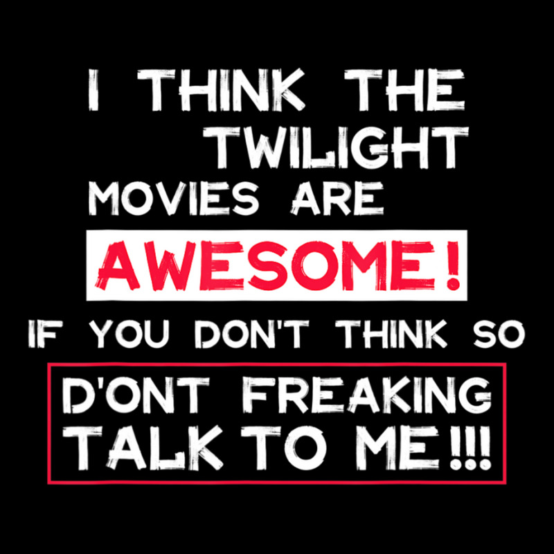 I Think The Twilight Movies Are Awesome Quote Adjustable Cap | Artistshot