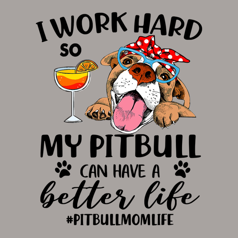 Pitbull Dog I Work Hard So My Pitbull Can Have A Better Likepitbull Mo Racerback Tank by coolquirrell | Artistshot