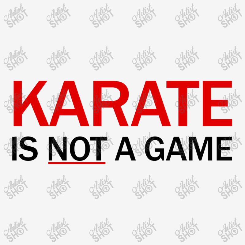 Karate Is Not A Game Classic T-shirt by Republic of Design | Artistshot