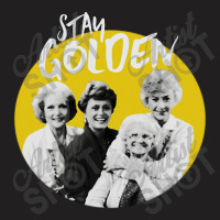 Stay Golden T-shirt | Artistshot