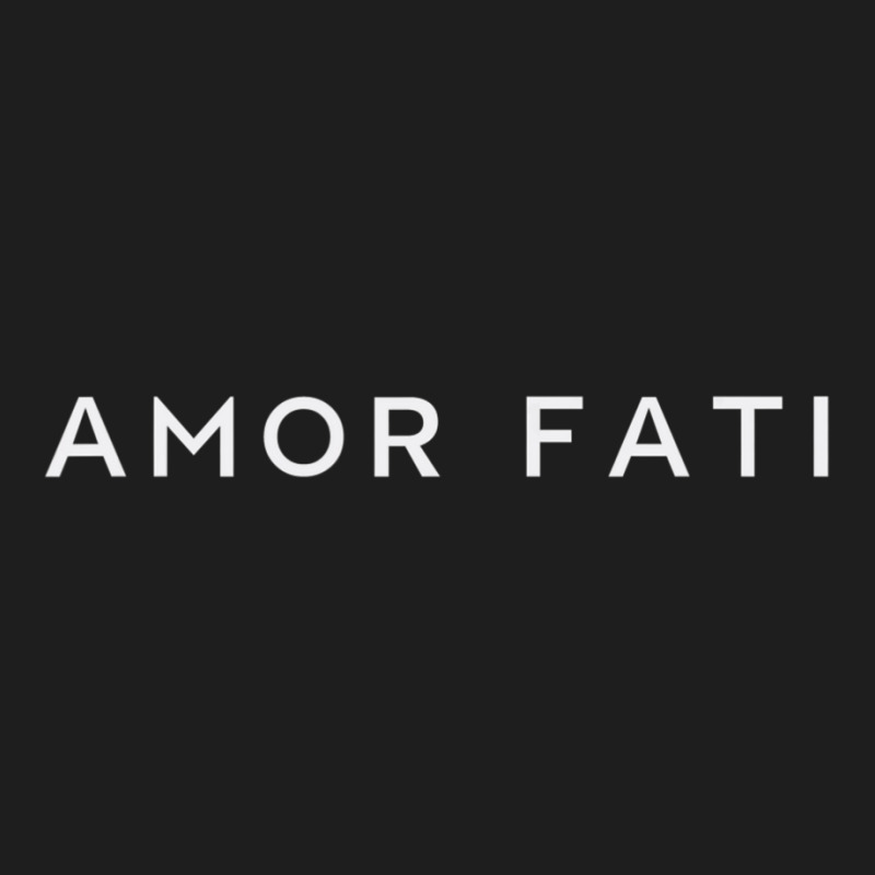 Amor Fati Love One's Fate Stoic Philosophy Latin Quotes Classic T-shirt by cm-arts | Artistshot