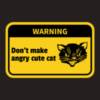 Warning Don't Make Angry Cute Cat Funny Tank Top | Artistshot