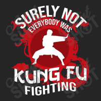 Surely Not Everybody Was Kung Fu Unisex Hoodie | Artistshot