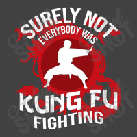 Surely Not Everybody Was Kung Fu Vintage T-shirt | Artistshot