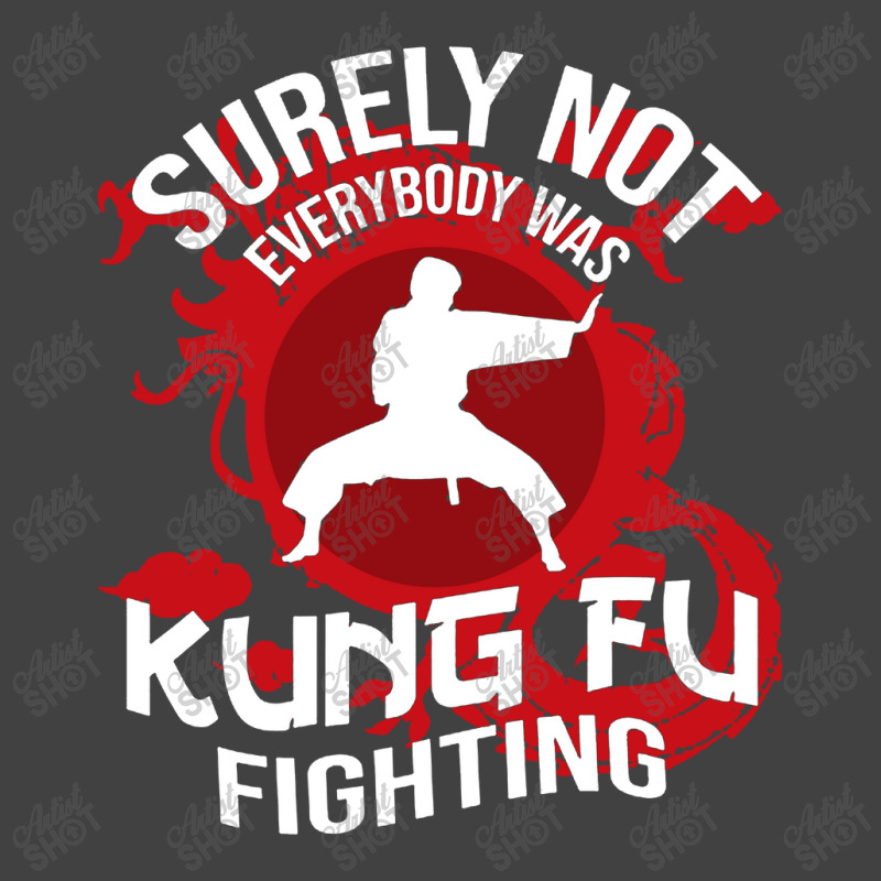 Surely Not Everybody Was Kung Fu Vintage T-shirt | Artistshot