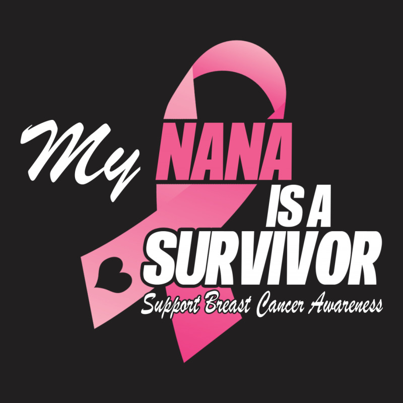 My Nana Is A Survivor T-shirt | Artistshot