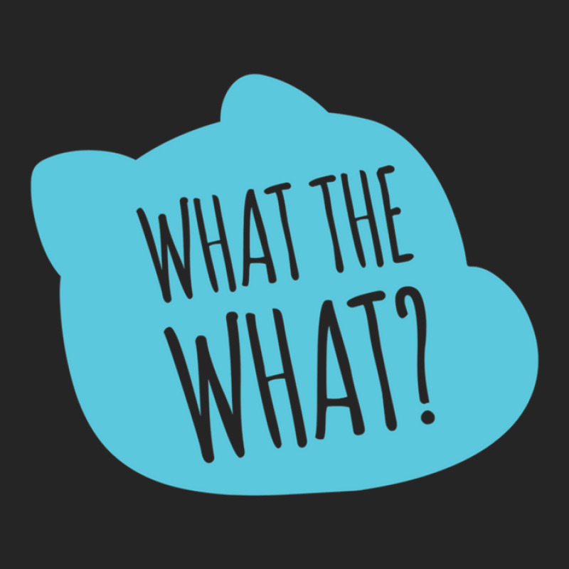 What The What Gift Unisex Hoodie | Artistshot