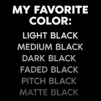 My Favorite Color Light Black Medium Black Dark Black Toddler Sweatshirt | Artistshot