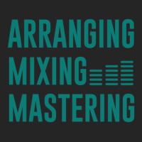 Arranging Mixing Mastering 1 Unisex Hoodie | Artistshot