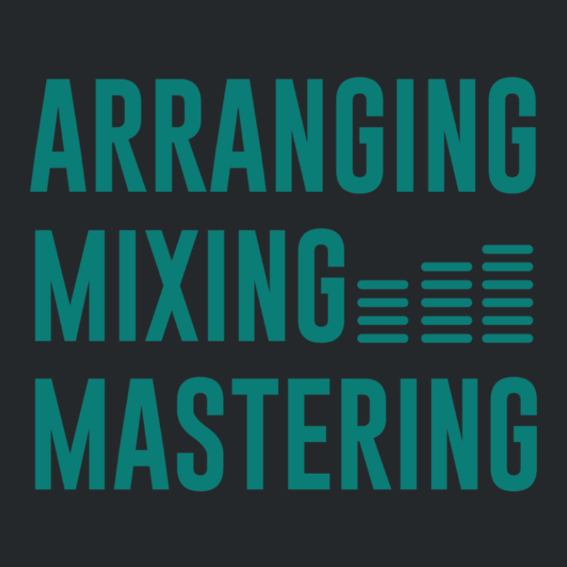 Arranging Mixing Mastering 1 Crewneck Sweatshirt by LarryCory | Artistshot