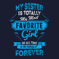 My Sister Is Totally My Most Favorite Girl Women's V-neck T-shirt | Artistshot