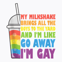 My Milkshake Brings All The Boys To The Yard Lgbtq Gay Pride Tank Top T-shirt | Artistshot