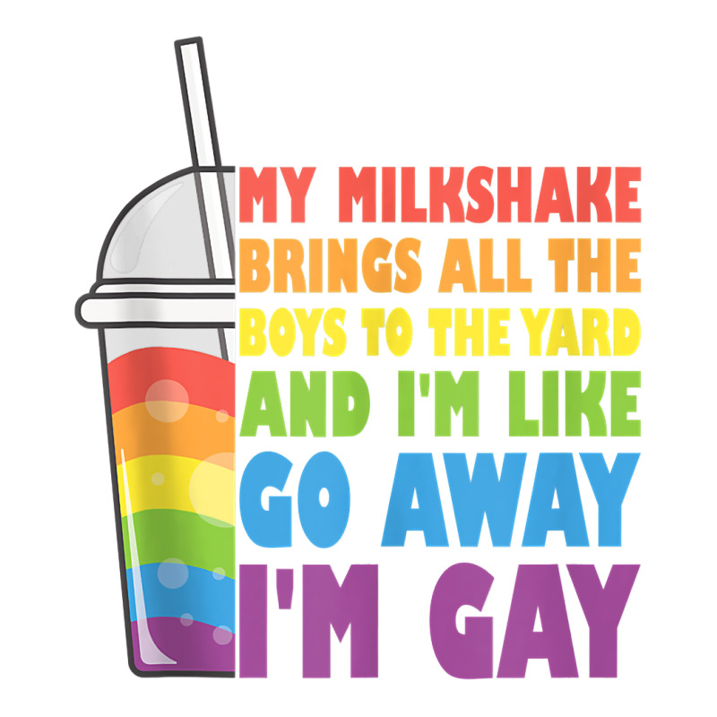 My Milkshake Brings All The Boys To The Yard Lgbtq Gay Pride Tank Top Crewneck Sweatshirt by cm-arts | Artistshot