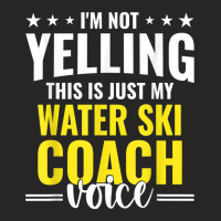 Not Yelling Water Ski Coach Voice Water Ski Coach Humor T Shirt Ladies Fitted T-shirt | Artistshot