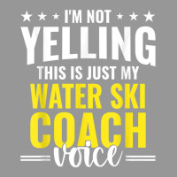 Not Yelling Water Ski Coach Voice Water Ski Coach Humor T Shirt Women's V-neck T-shirt | Artistshot