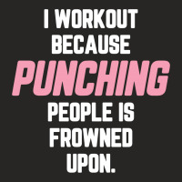 I Workout Because Punching People Is Frowned Upon Ladies Fitted T-shirt | Artistshot