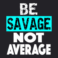 Be Savage Not Average Motivational Fitness Gym Workout Quote Youth Tee | Artistshot