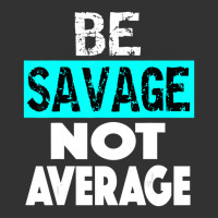 Be Savage Not Average Motivational Fitness Gym Workout Quote Baby Bodysuit | Artistshot