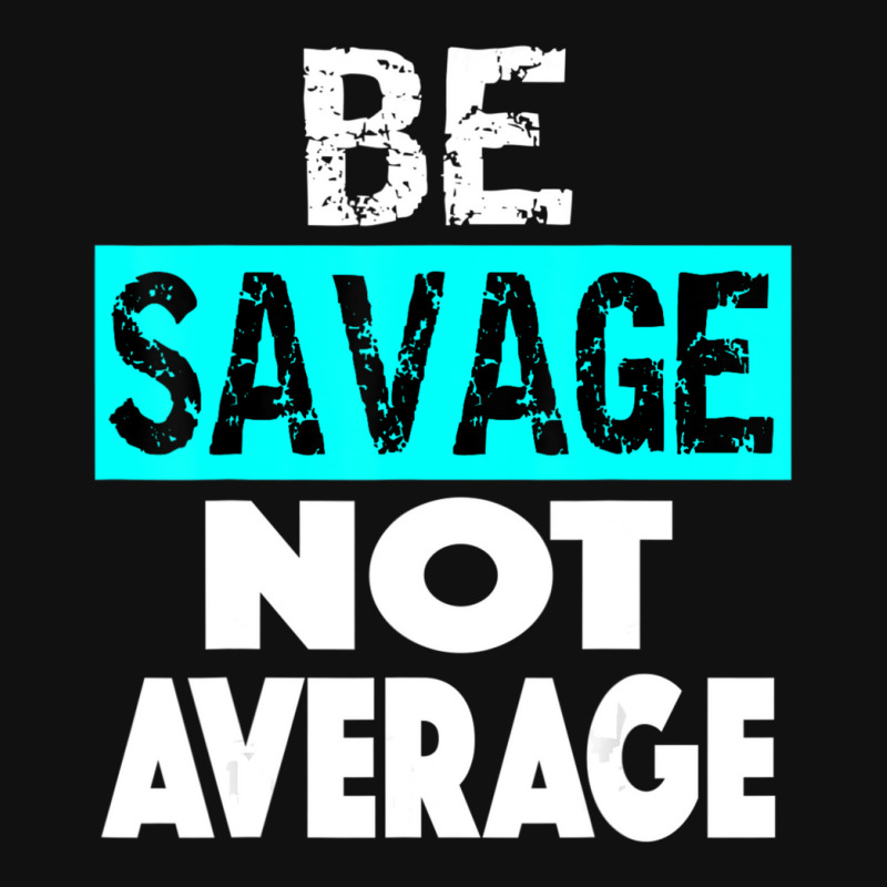 Be Savage Not Average Motivational Fitness Gym Workout Quote Baby Bibs by cm-arts | Artistshot