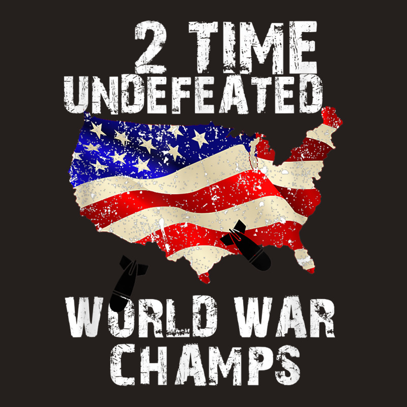 Two Times Undefeated World War Champs For A Veteran Tank Top by ElsieLynne | Artistshot