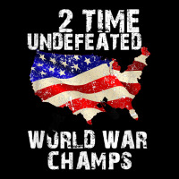 Two Times Undefeated World War Champs For A Veteran Zipper Hoodie | Artistshot