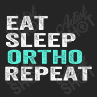 Eat Sleep Ortho Repeat Unisex Hoodie | Artistshot