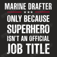 Gift For Superhero Marine Drafter Ladies Fitted T-shirt | Artistshot