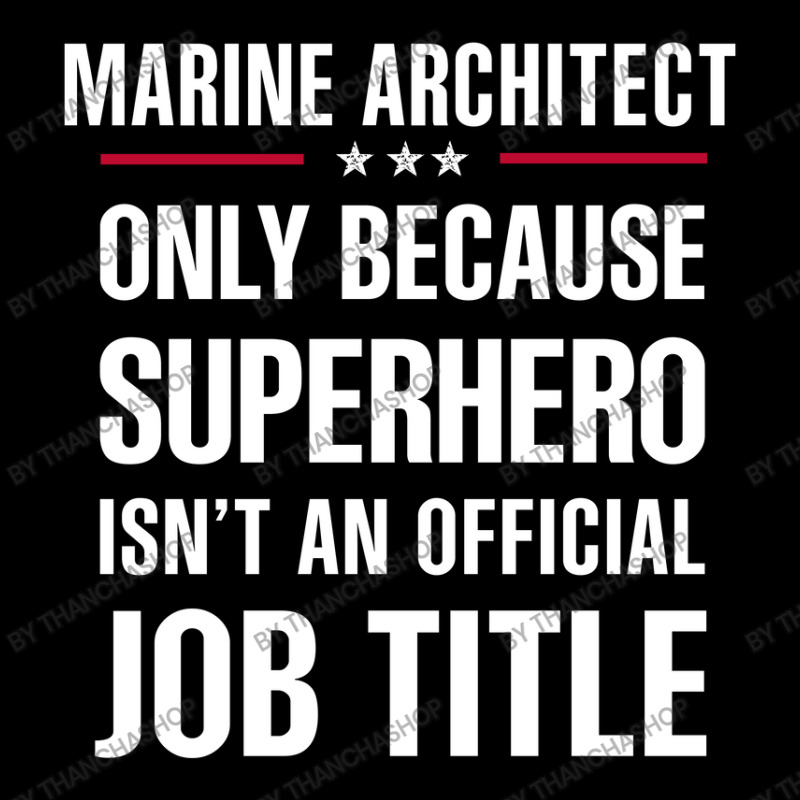 Gift For Superhero Marine Architect Pocket T-Shirt by thanchashop | Artistshot