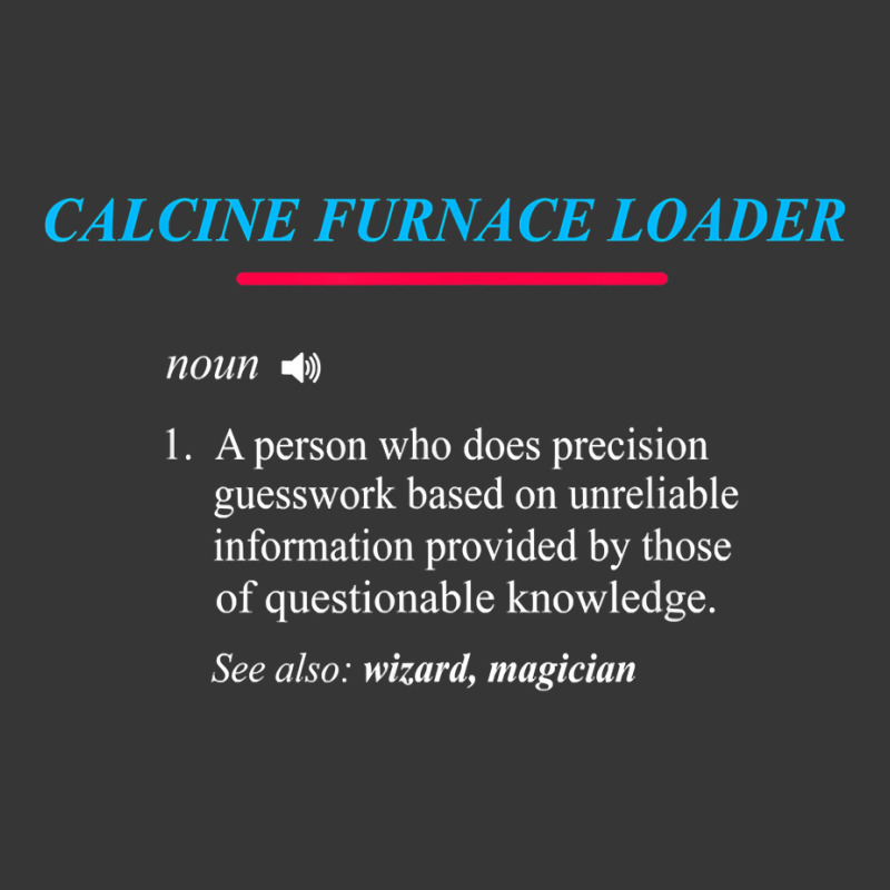 Calcine Furnace Loader Definition T Shirt Toddler Hoodie | Artistshot