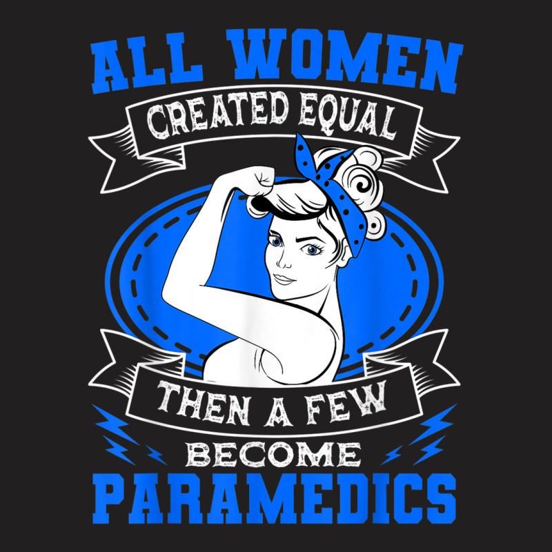 Paramedic Women Emergency Medical Technician Ambulance T-shirt | Artistshot