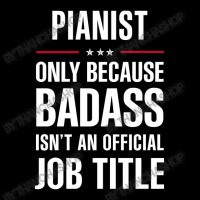 Pianist Because Badass Isn't A Job Title Cool Gift Fleece Short | Artistshot