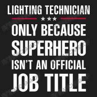 Gift For Superhero Lighting Technician Classic T-shirt | Artistshot