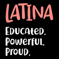 Latina Quote Educated Powerful Proud Latinas Pride Toddler Sweatshirt | Artistshot