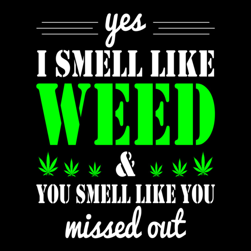 Yes I Smell Like Weed & You Smell Like You Missed Out And Sticker V-neck Tee | Artistshot