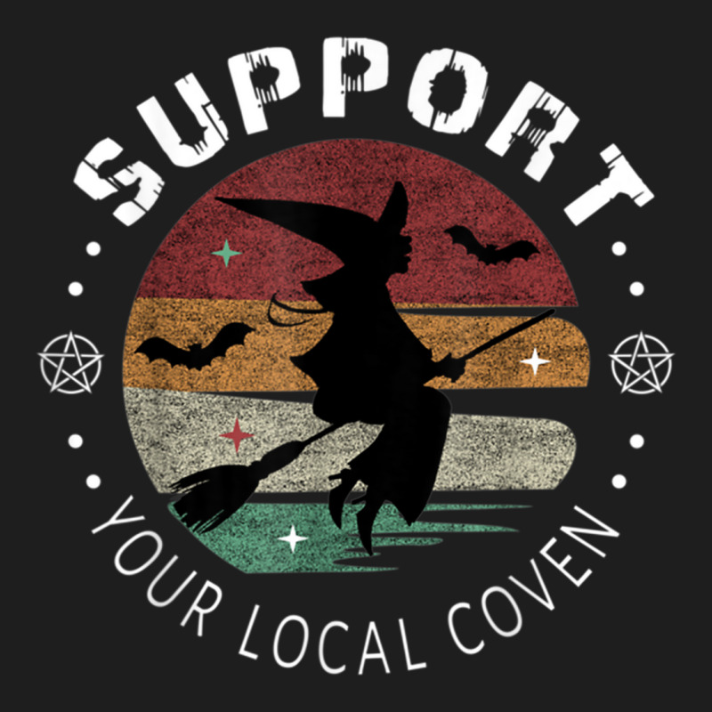 Support Your Coven Witchy Halloween Witch Coven Vibe Classic T-shirt by Sombre | Artistshot