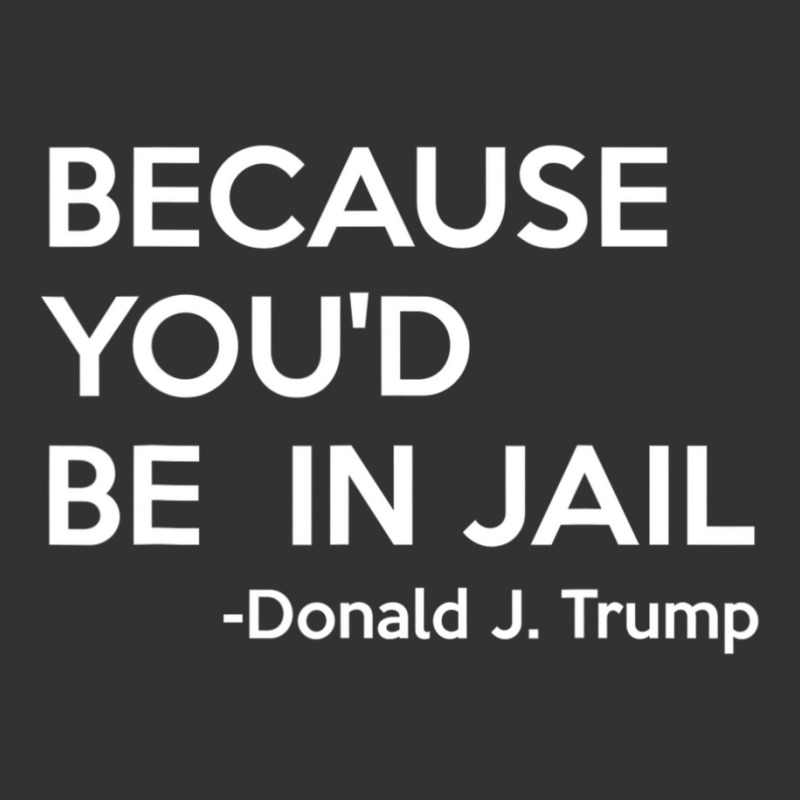 Because You'd Be In Jail Donald Trump Quote Baby Bodysuit by cm-arts | Artistshot