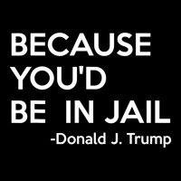 Because You'd Be In Jail Donald Trump Quote Maternity Scoop Neck T-shirt | Artistshot