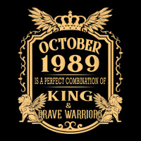 King Born In October 1989 Is A Combination King Birthday Gif T Shirt Kids Cap | Artistshot