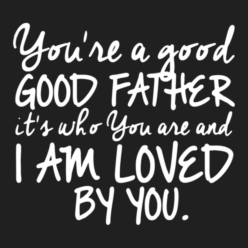 You're A Good Father Quote Gift Drawstring Bags | Artistshot