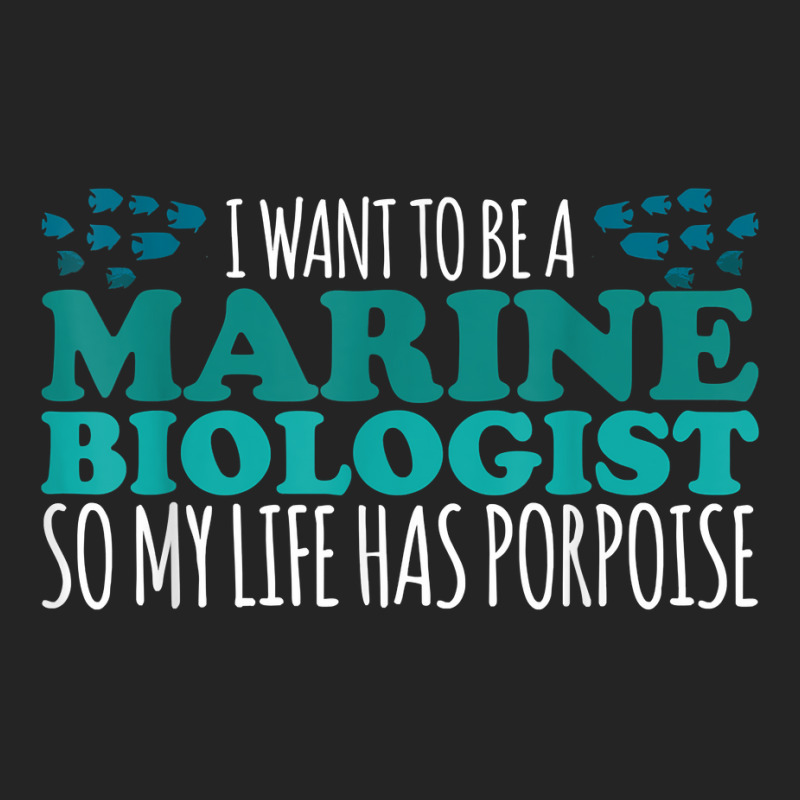 My Life Has Porpoise Future Marine Biologist T Shirt 3/4 Sleeve Shirt | Artistshot