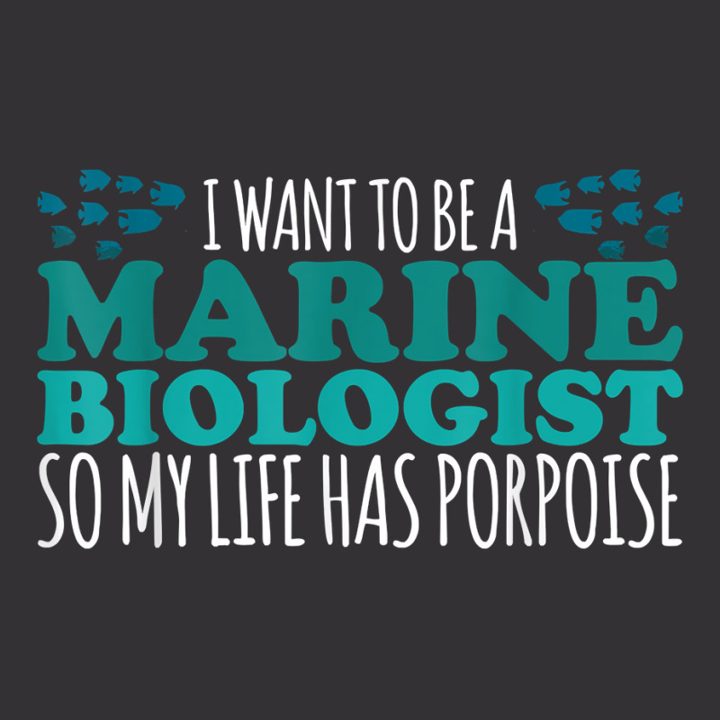 My Life Has Porpoise Future Marine Biologist T Shirt Vintage Short | Artistshot