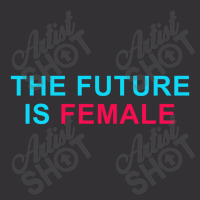 The Future Is Female Vintage Short | Artistshot