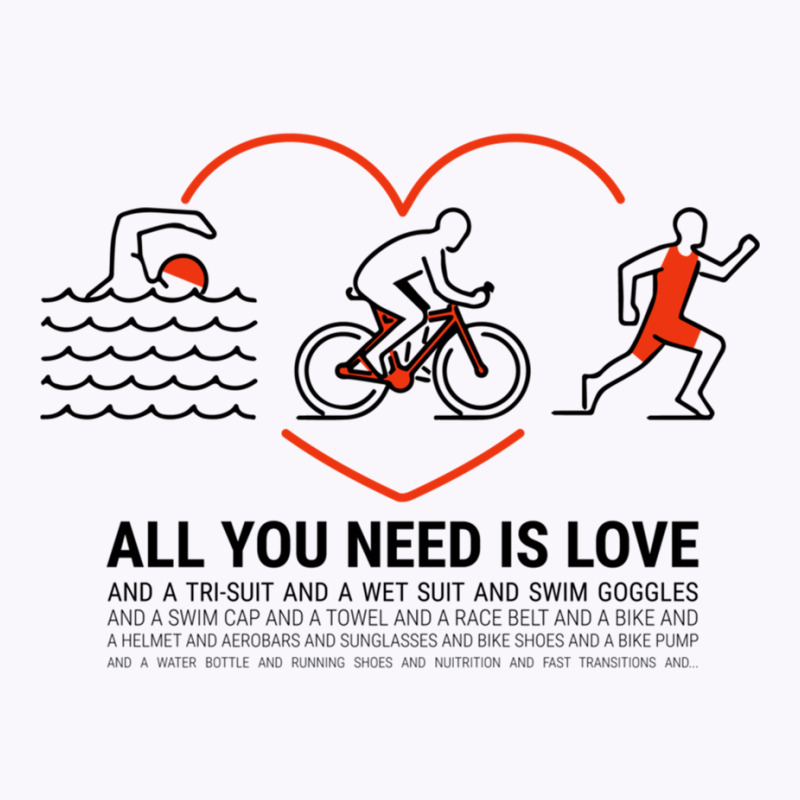 All You Need Is Love Quot  Triathlete Tank Top by YAMARIMULERO | Artistshot