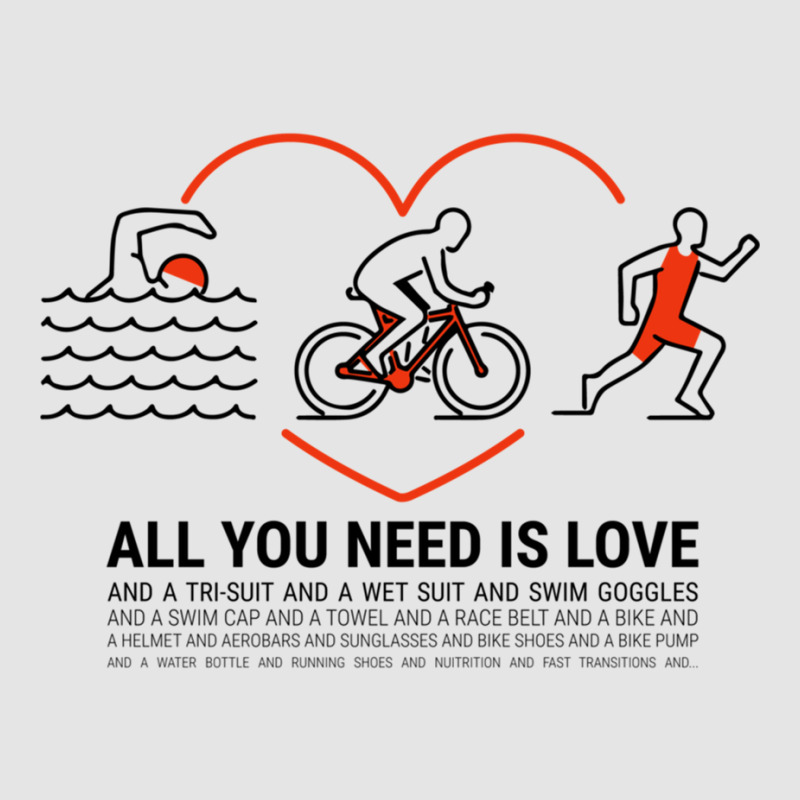 All You Need Is Love Quot  Triathlete Exclusive T-shirt by YAMARIMULERO | Artistshot