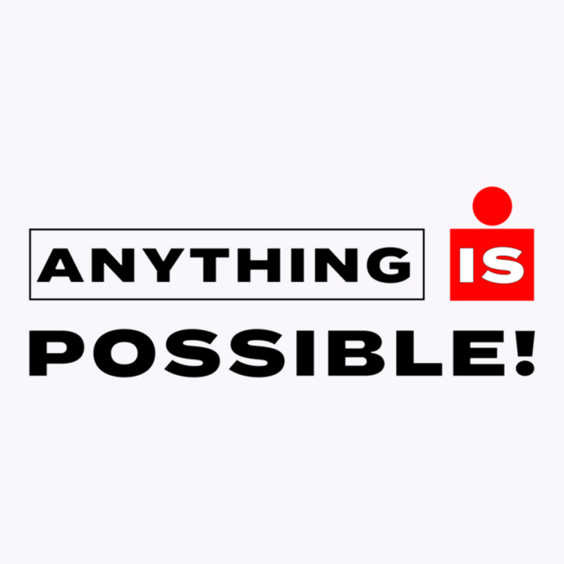 Anything Is Possible Tank Top by YAMARIMULERO | Artistshot