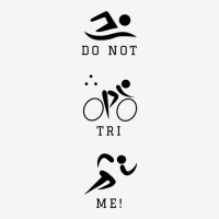 Do Not Tri Me Triathlon Adjustable Cap | Artistshot