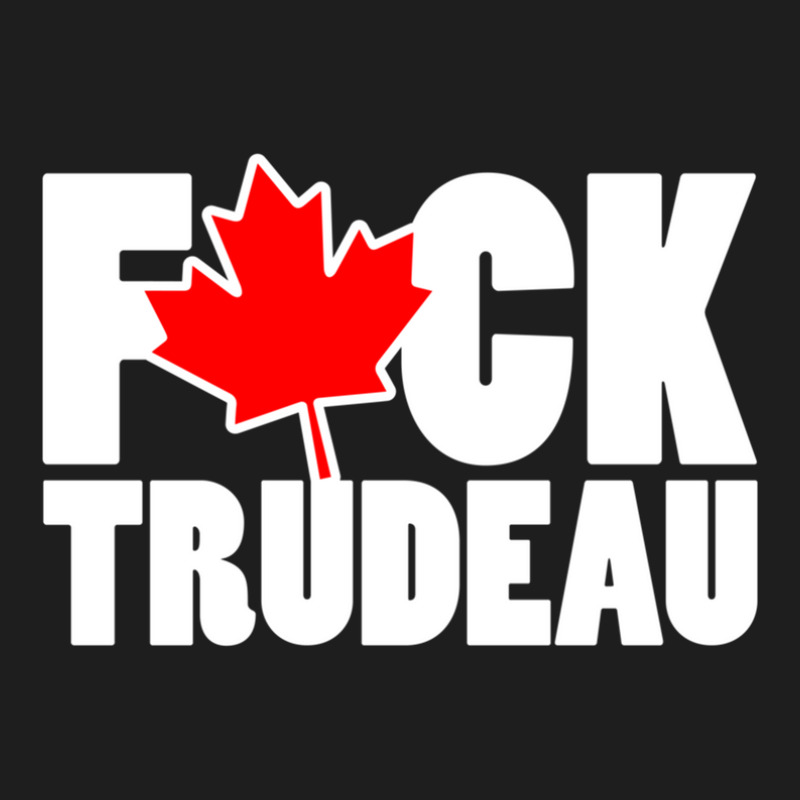 Fuck Trudeau Classic T-shirt by CherriScott | Artistshot