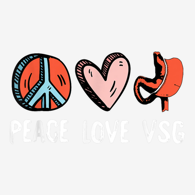 Peace Love Vsg Bariatric Surgery Gastric Sleeve Medical Gift T Shirt Toddler Hoodie by cm-arts | Artistshot