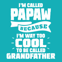 I'm Called Papaw Because I'm Way Too Cool To Be Called Grandfather Atv License Plate | Artistshot