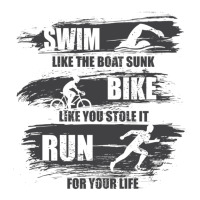 Swim Like The Boat Sunk Bike Like You Stole It Run For Your Life  Spor Long Sleeve Shirts | Artistshot